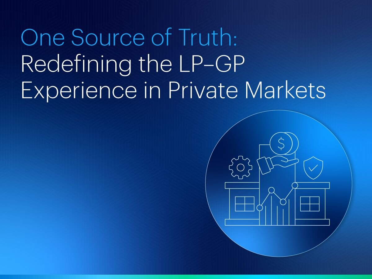 One Source of Truth: Redefining the LP–GP Experience in Private Markets ...