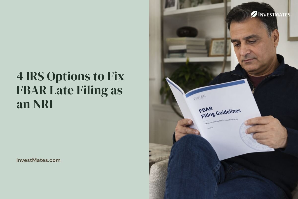 How NRIs Can Fix FBAR Late Filing - 4 IRS Options Explained