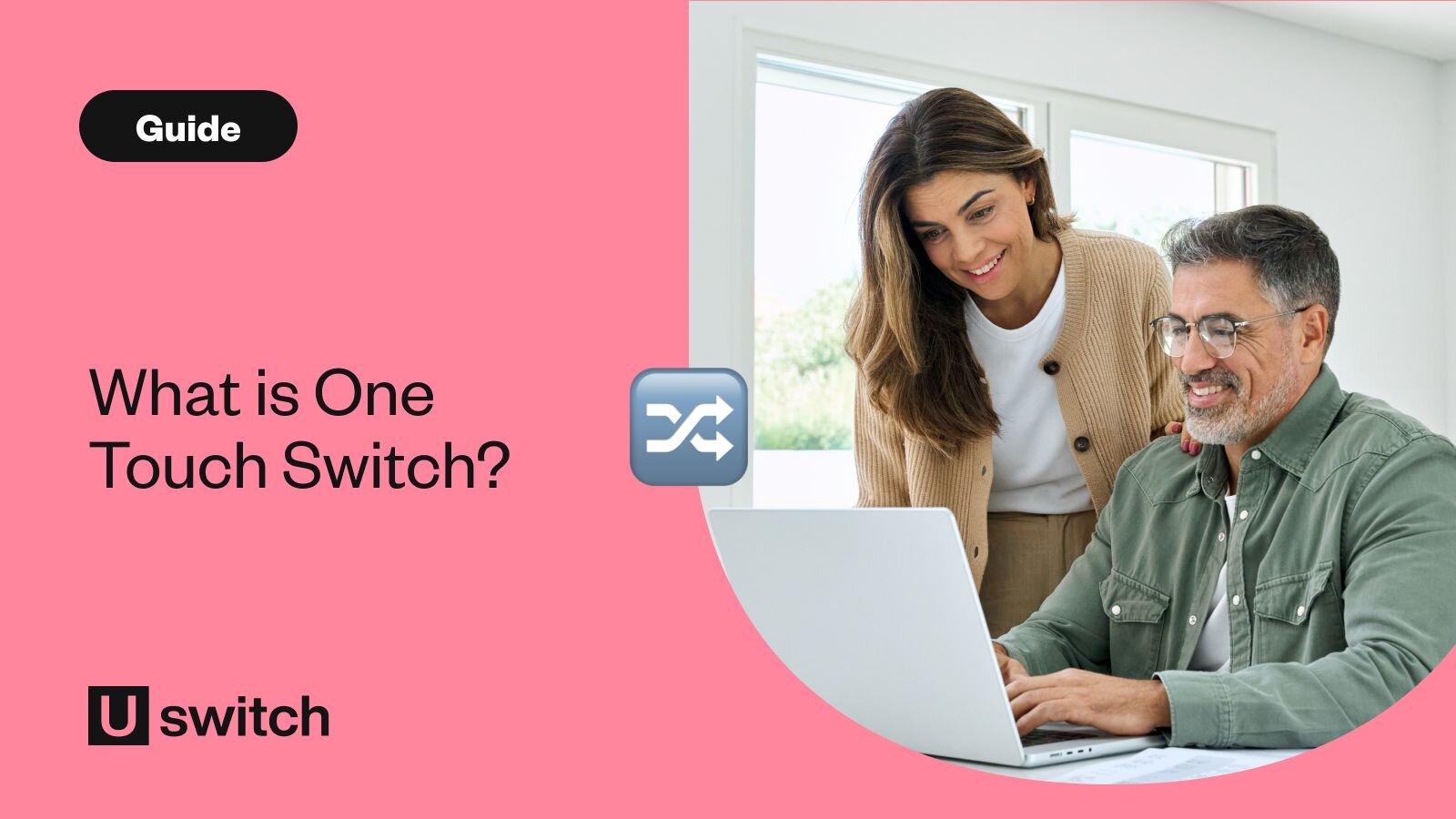 One Touch Switch explained - Uswitch