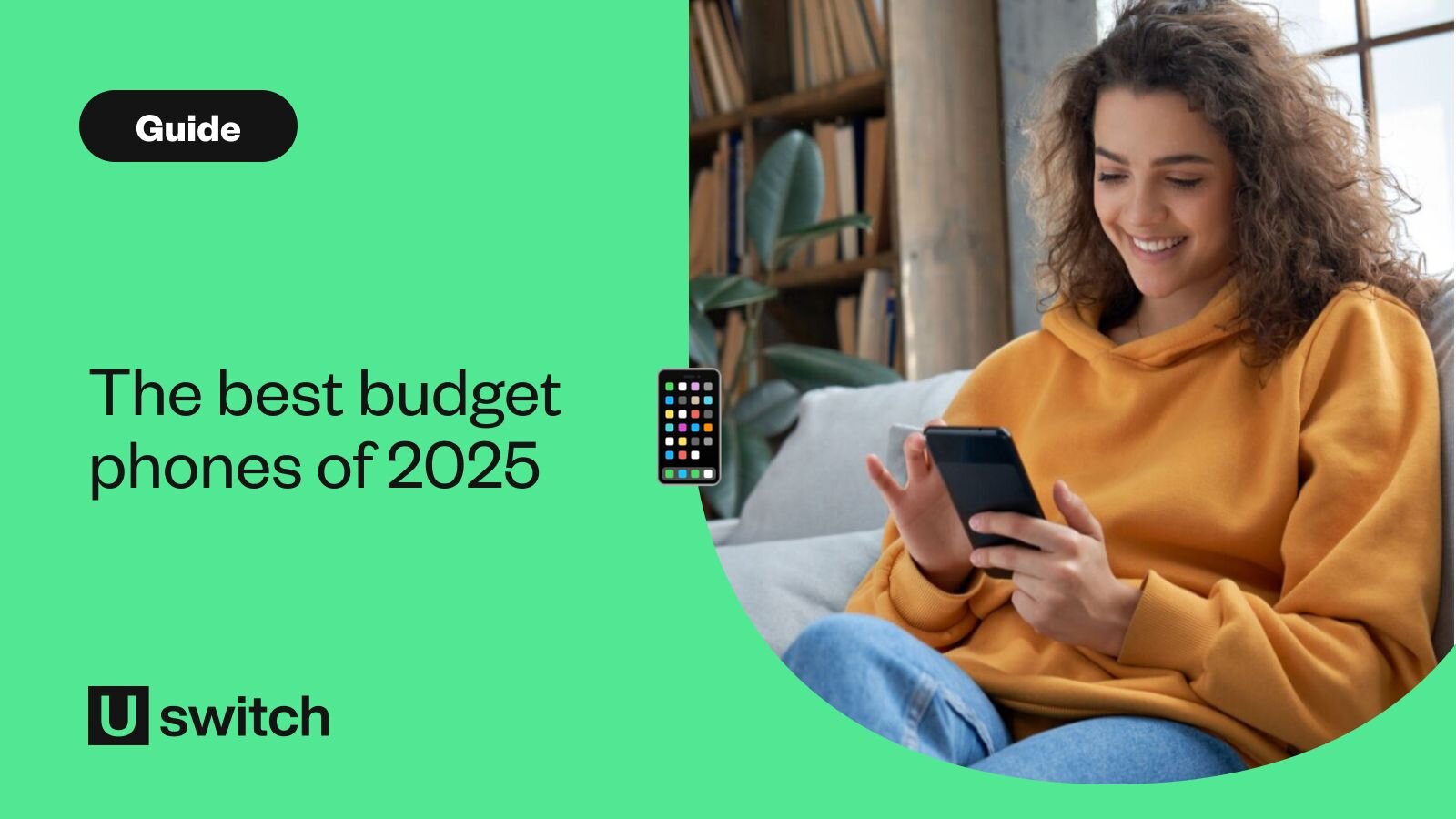Best Budget Phones 2026 – Top Affordable Smartphones Under £300 - Uswitch