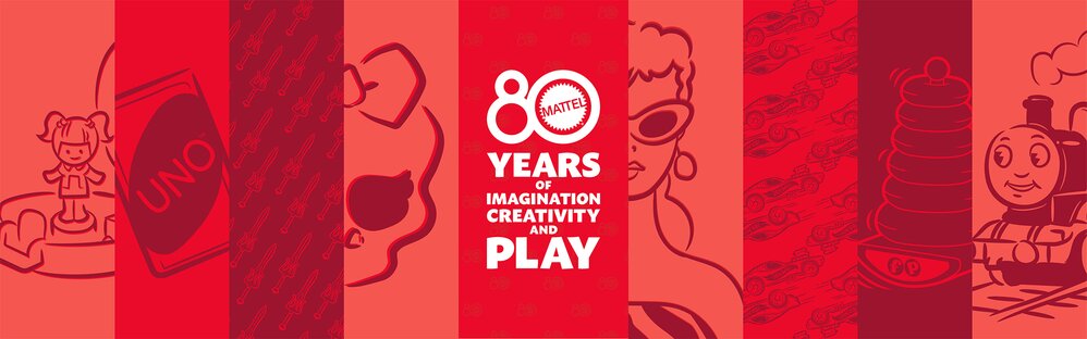 A collage featuring Mattel brands UNO, Monster High, Barbie, Hot Wheels, and Fisher-Price celebrating 80 Years of Imagination, Creativity, and Play.