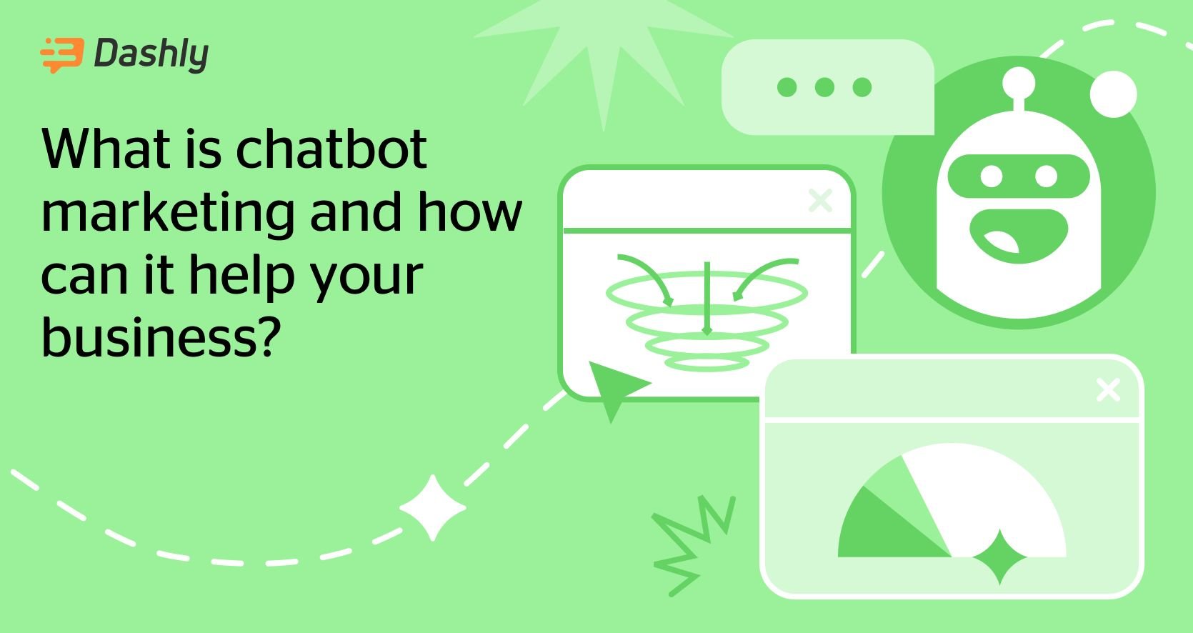 Chatbot Marketing — Dashly Chatbot Glossary