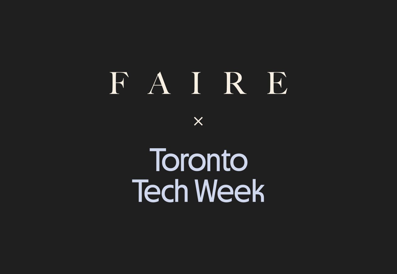 Toronto Tech Week Recap - Faire Newsroom