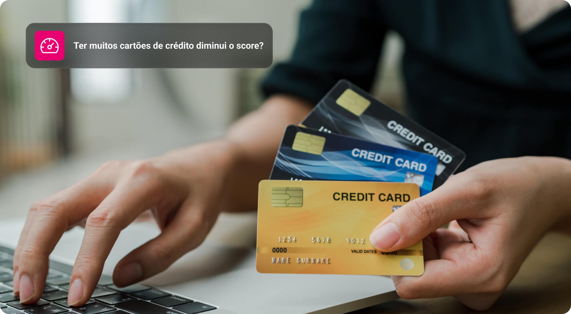 Ter muitos cartões de crédito diminui o score? Entenda