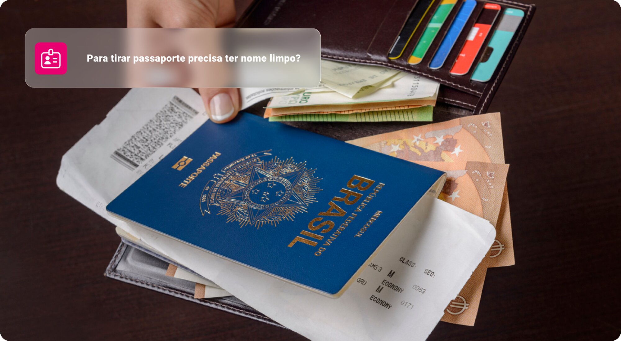 Para tirar passaporte precisa ter nome limpo? Saiba| Blog Score