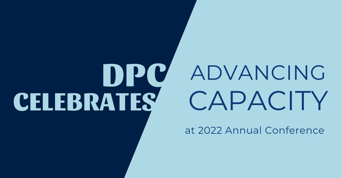 DPC Celebrates Advancing Capacity at 2022 Annual Grantees Conference