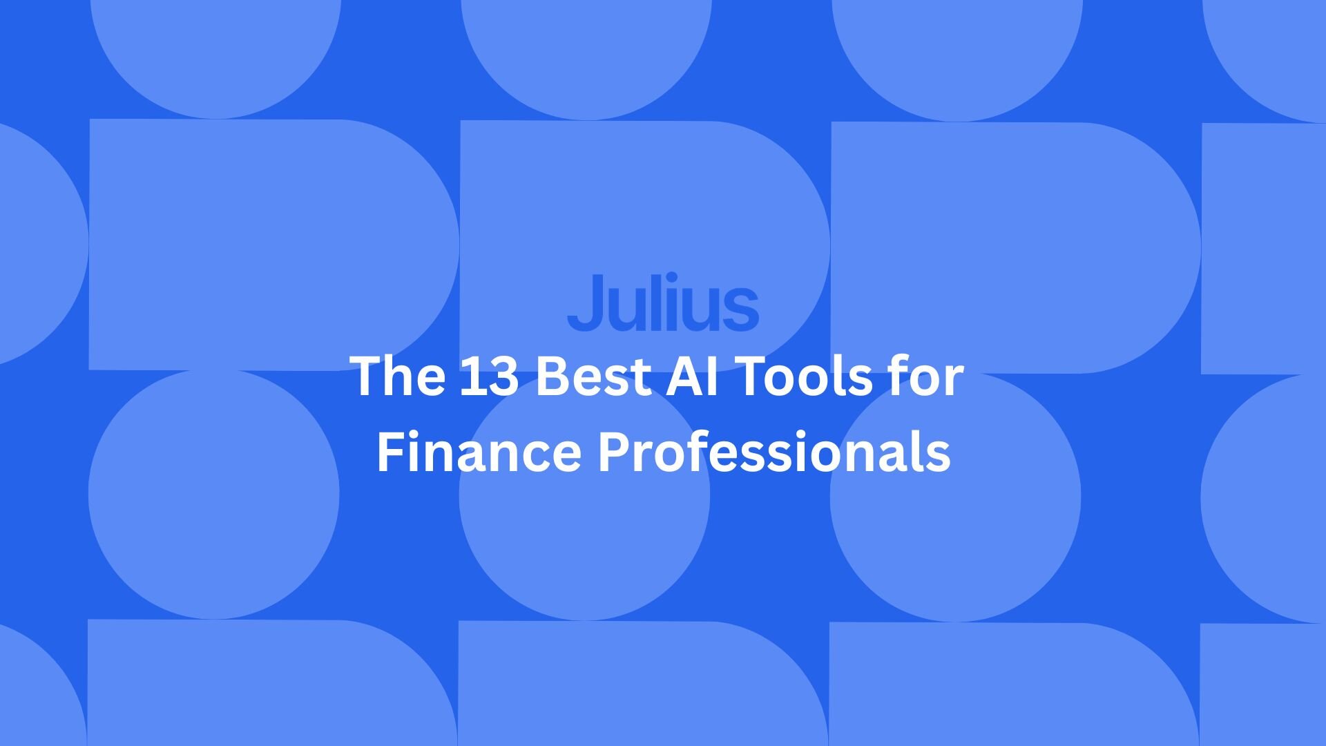 The 13 Best AI Tools for Finance Professionals in 2026 | Julius AI