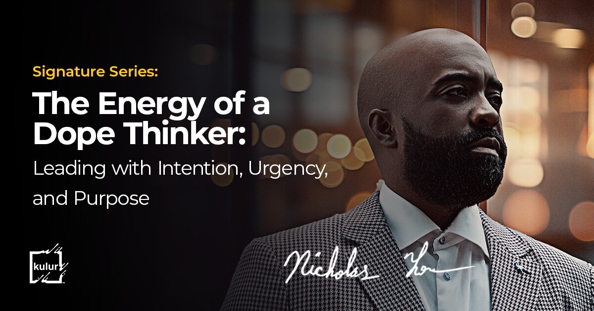 The Energy of a Dope Thinker: Leading with Intention, Urgency, and ...