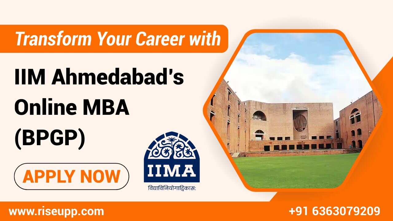 IIM Ahmedabad Online MBA (BPGP): Admissions, Fees, & Eligibility | RiseUpp