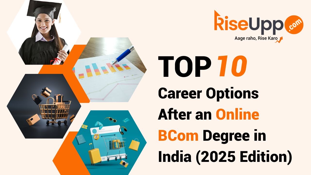 Top 10 Career Options After an Online BCom Degree in India | RiseUpp