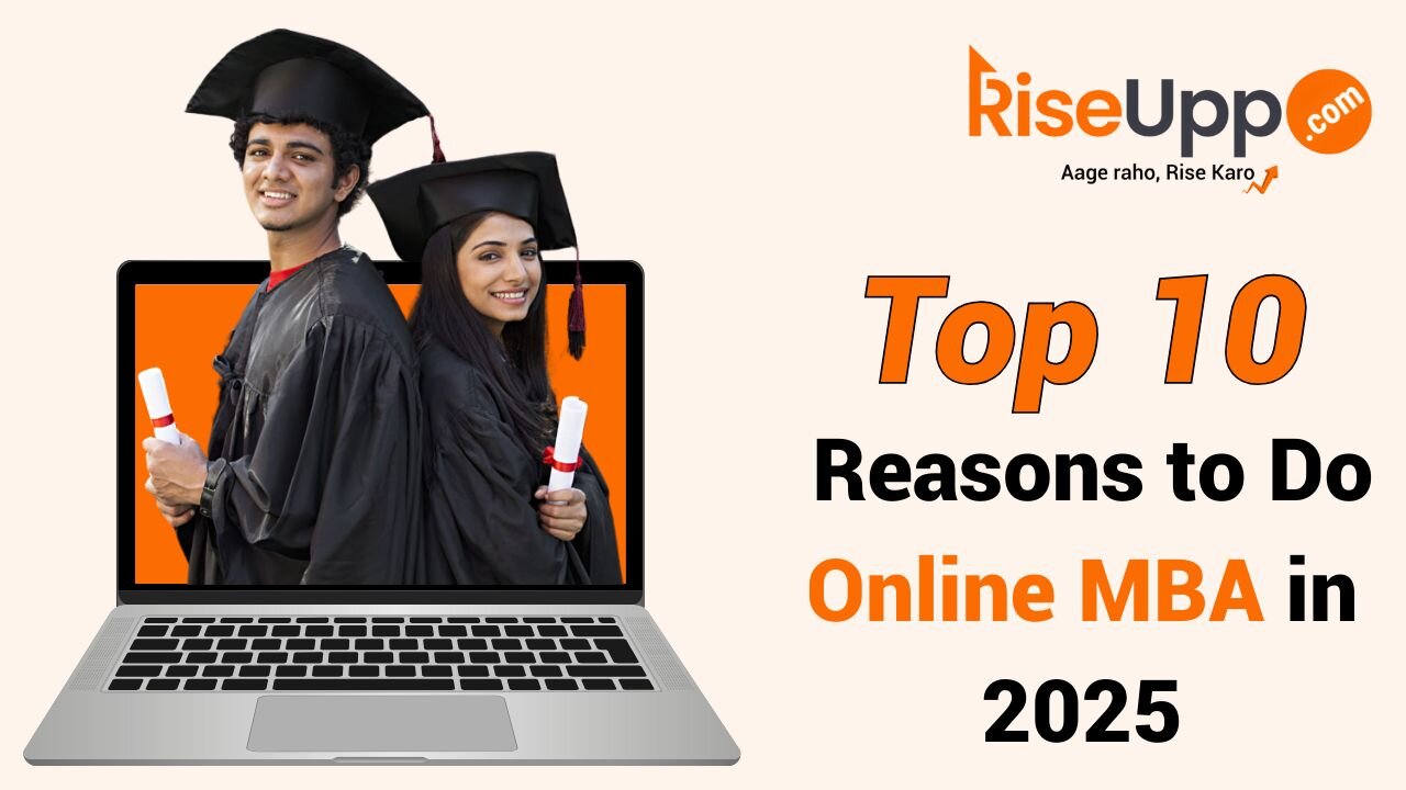 Top 10 Reasons to Pursue an Online MBA in 2026 | RiseUpp