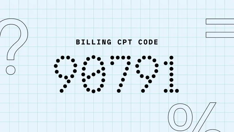 How to use CPT code 90791 | Headway