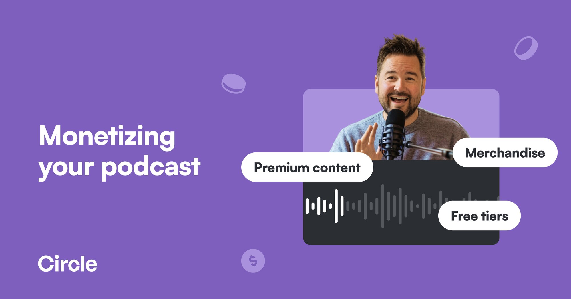 The Top 5 Ways to Monetize a Podcast | Circle Blog