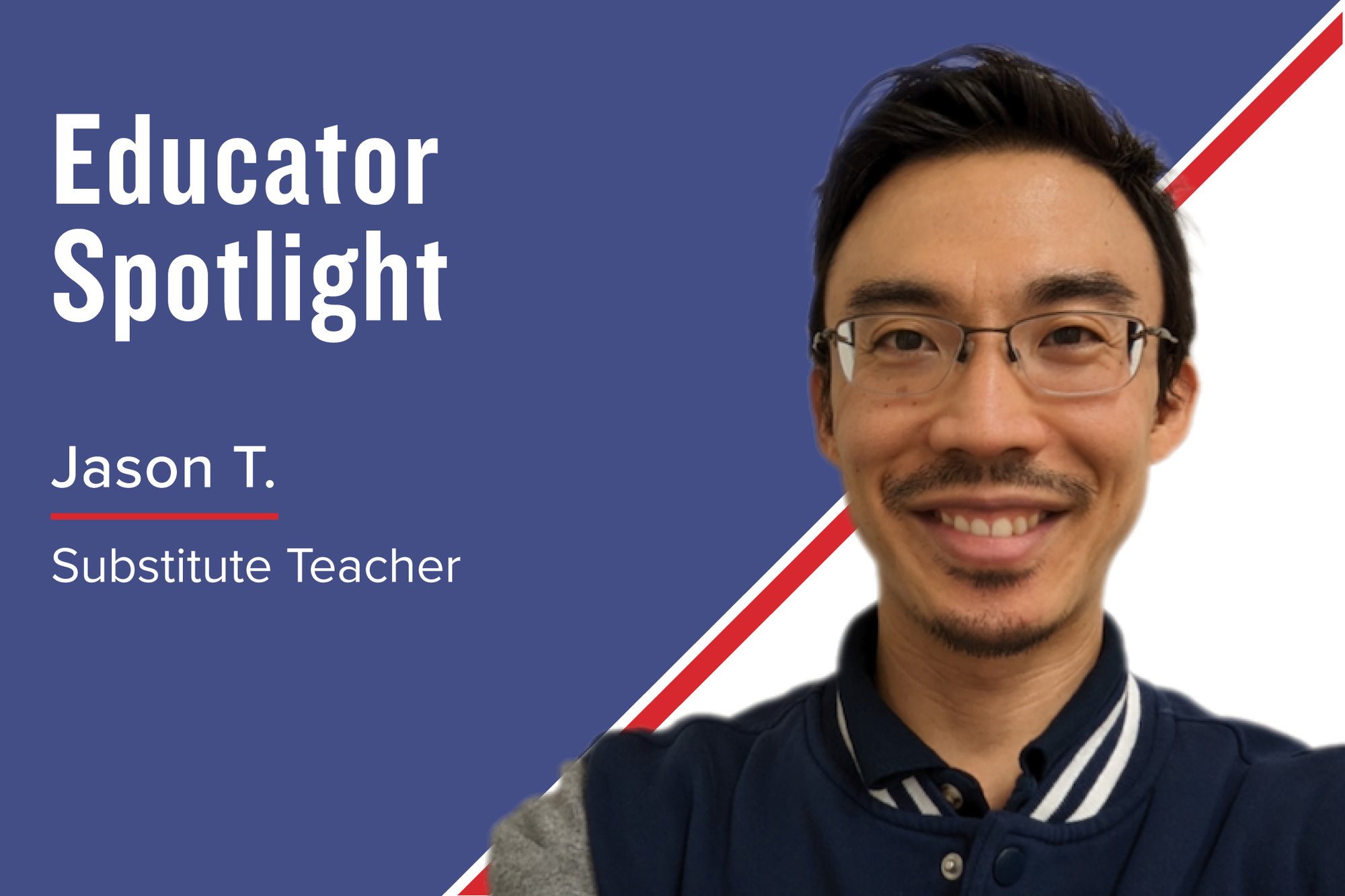 Educator Spotlight – Jason T., Substitute Teacher