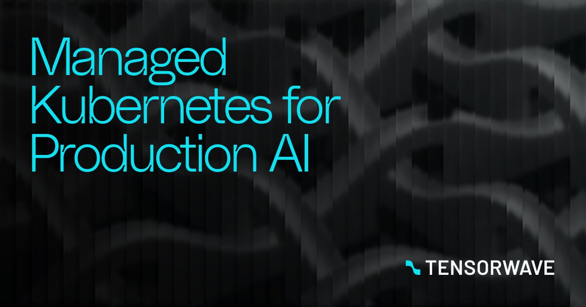 TensorWave Managed Kubernetes | GPU-Optimized K8s for AI Workloads