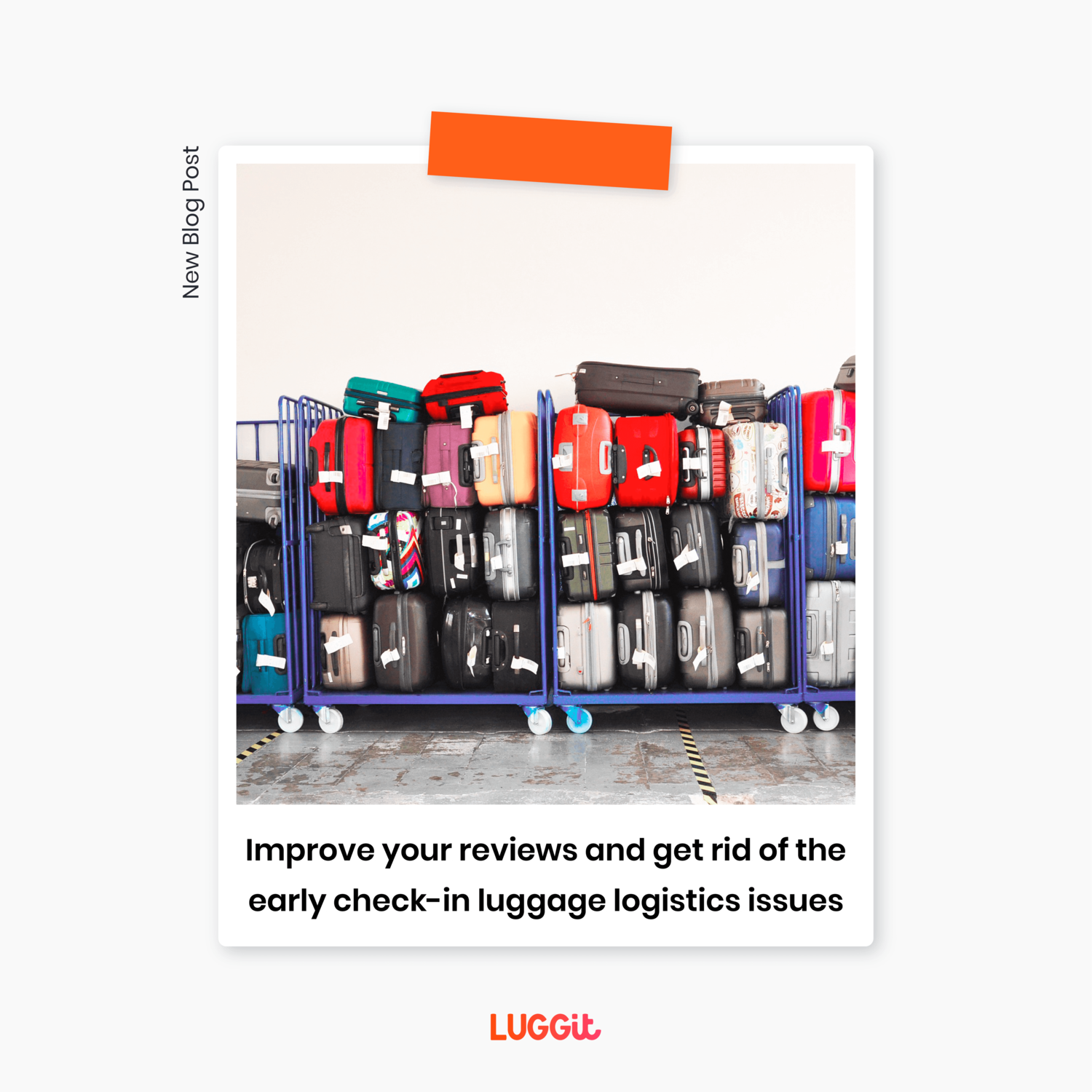 Improve your reviews and get rid of the early checkin luggage