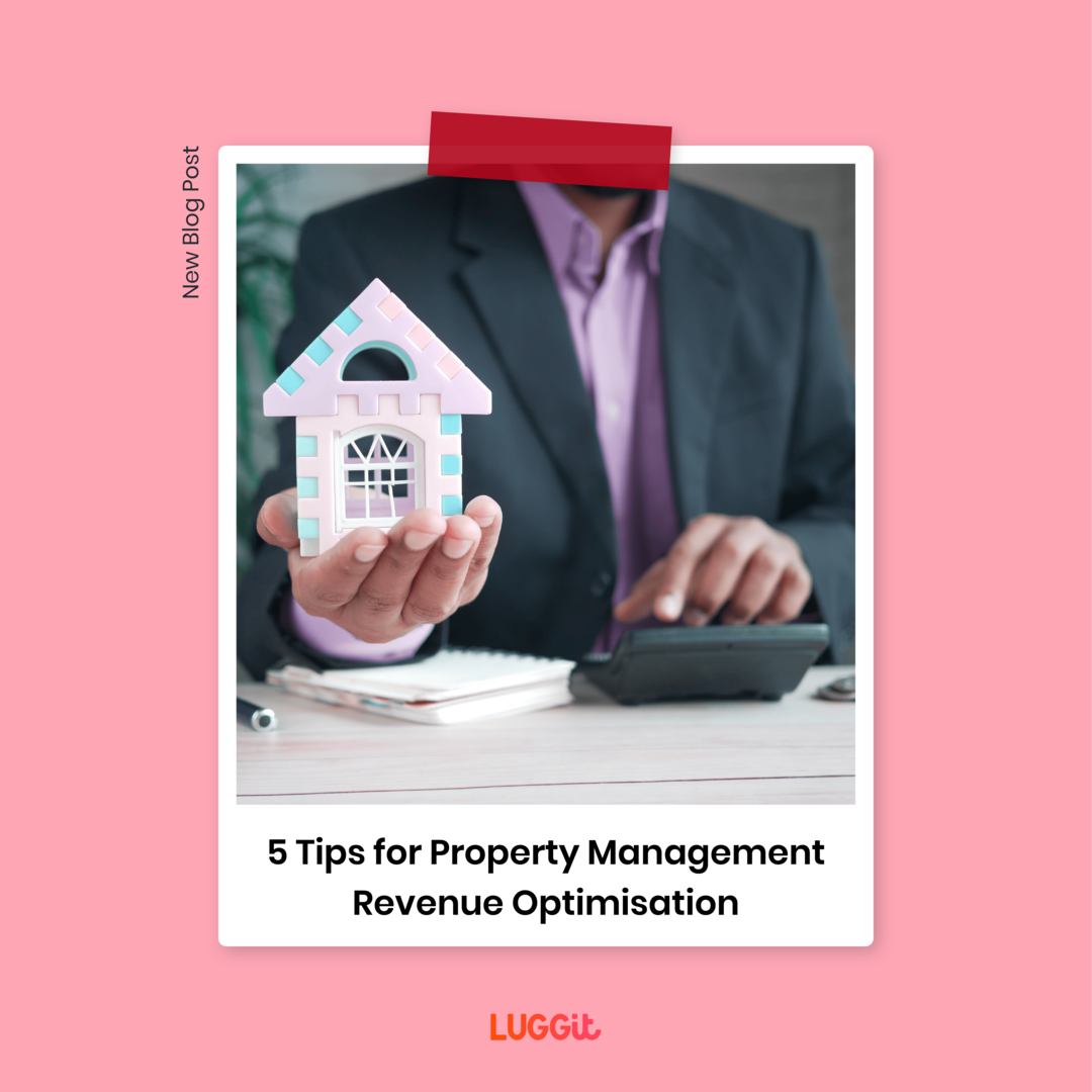 Picture of 5 Tips for Property Management Revenue Optimisation - LUGGit
